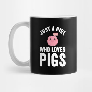 Just a girl who loves pigs Mug